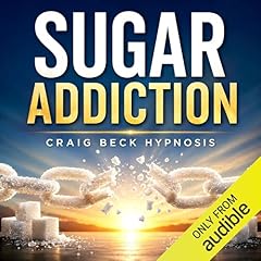 Sugar Addiction: Craig Beck Hypnosis Audiobook By Craig Beck cover art