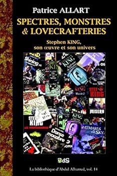Paperback Spectres, monstres et Lovecrafteries: Stephen King, son oeuvre et son univers [French] Book