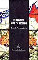 I'm Becoming What I'm Becoming: Jewish Perspectives 1888690542 Book Cover