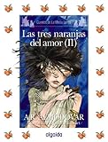  Media Lunita nº 62. Las tres naranjitas del amor II (Infantil - Juvenil - Cuentos De La Media Lunita - Edición En Rústica)