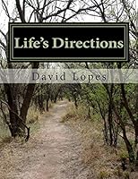 Life's Directions: Poems by David Lopes 1505303451 Book Cover
