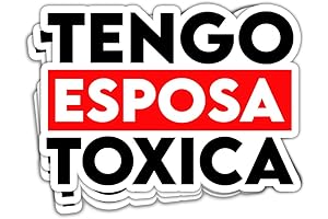Tengo Esposa Toxica Sticker: 3-Pack of Fun Latino Latina Girlfriend Relationship Stickers