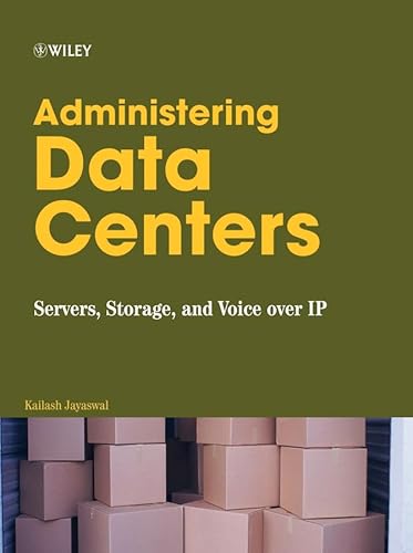 Administering Data Centers: Servers, Storage, and Voice over IP