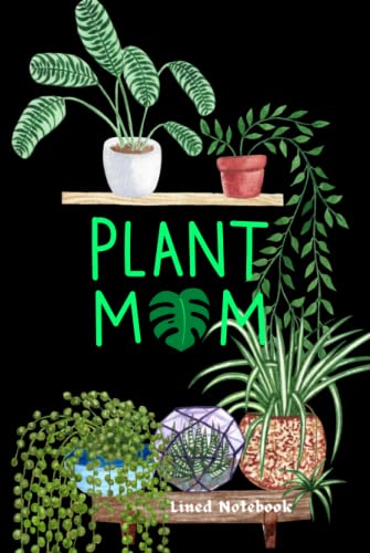 Plant Mom Lined Notebook _ Hardcover_6*9 inches_ 120 Pages: With Aesthetic Bohemian Designs on Every Page ~ Lined Journal/ Diary/Notebook~ For Plant and Boho Style Lovers