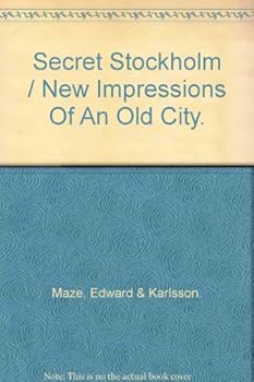 Hardcover Secret Stockholm;: New impressions of an old city Book