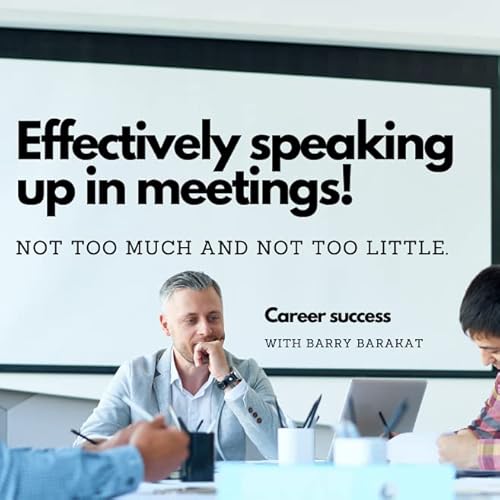 Effectively speaking up in meetings for career success!