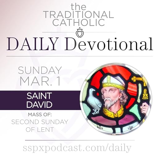 Mar 1 &ndash; 2nd Sun of Lent / S David