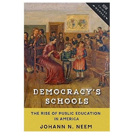 Democracy's Schools: The Rise of Public Education in America (How Things Worked)