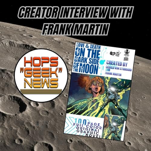 Creator Spotlight Frank Martin of Love and Death on the Dark Side of the Moon! Podcast Por  arte de portada