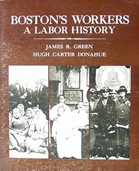 Paperback Boston's Workers: A Labor History Book