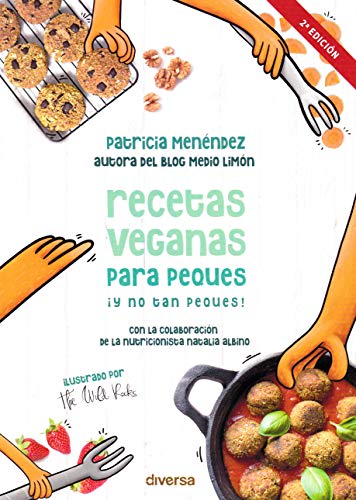 Télécharger Recetas veganas para peques ¡y no tan peques! Livre eBook France