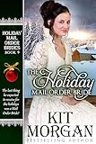 The Holiday Mail Order Bride (Holiday Mail Order Brides Book 9)