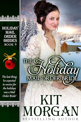 The Holiday Mail Order Bride (Holiday Mail-Order Brides Book 9)