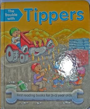 Hardcover The Trouble with Tippers (First reading 3-5 year olds) Book
