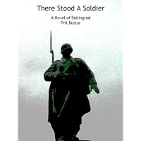 There Stood A Soldier