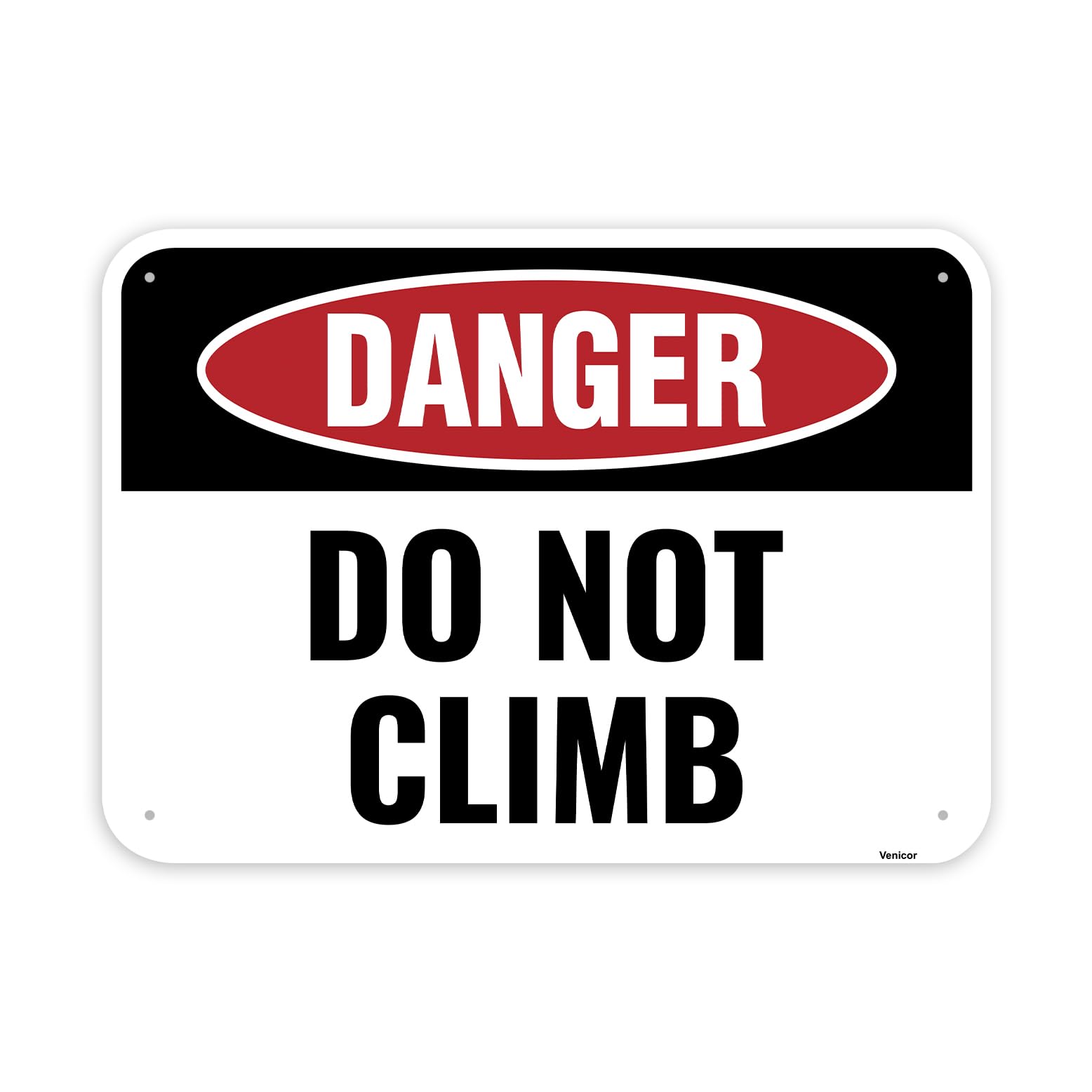 Do Not Climb Aluminum Warning Sign, Safety Prohibition Plaque, 12x8 Inch