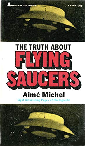 The Truth About Flying Saucers B0007DRR38 Book Cover