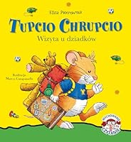 Tupcio Chrupcio Wizyta u dziadkow 8328039842 Book Cover