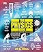 The Physics Book: Big Ideas Simply Explained