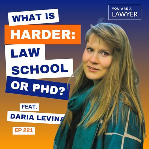 What&rsquo;s Harder: Law School or a PhD? feat. Daria Levine Podcast Por  arte de portada