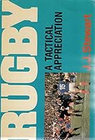 Rugby: A Tactical Appreciation 1852230428 Book Cover