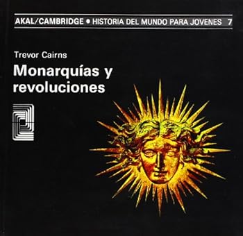 Paperback Monarquías y revoluciones (Historia Del Mundo Para Jovenes) (Spanish Edition) [Spanish] Book