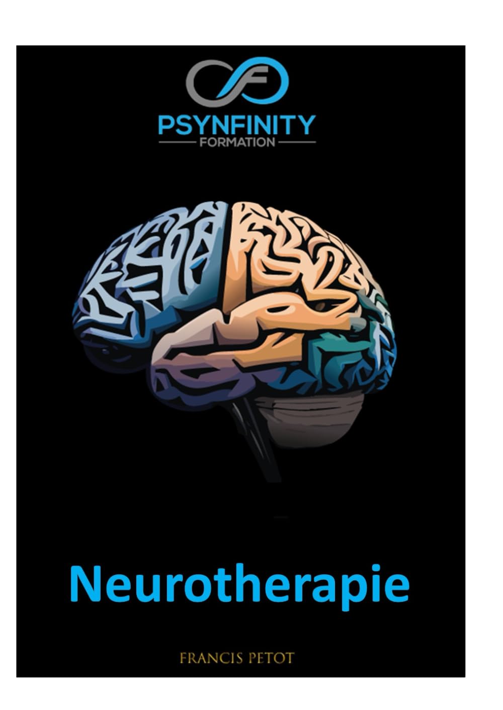 Neurotherapie: Ugewannt Neuro-Wëssenschaften (Psynfinity Formation)