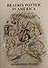 Beatrix Potter U.S. Studies: No. 1: Beatrix Potter in America - The Beatrix Potter Society