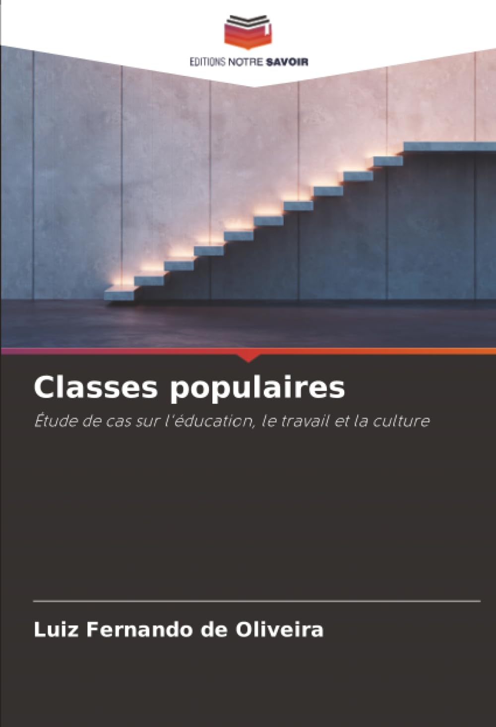 Classes populaires: Étude de cas sur l'éducation, le travail et la culture
