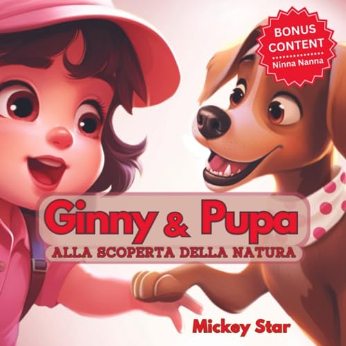 Ginny & Pupa: Alla Scoperta Della Natura (Italian Edition)