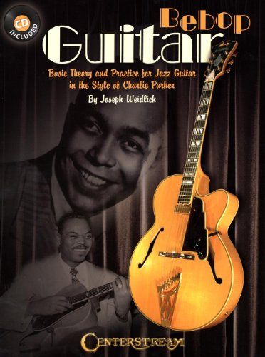 Used Book in Good Condition Bebop Guitar: Basic Theory and Practice for Jazz Guitar in the Style of Charlie Parker