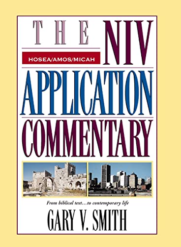 Hosea, Amos, Micah (The NIV Application Commentary)