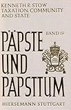 Taxation, Community and State: The Jews and the Fiscal Foundations of the Early Modern Papal State (Päpste und Papsttum) - Kenneth R Stow 