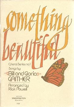 Something Beautiful: Choral Series No. 1
