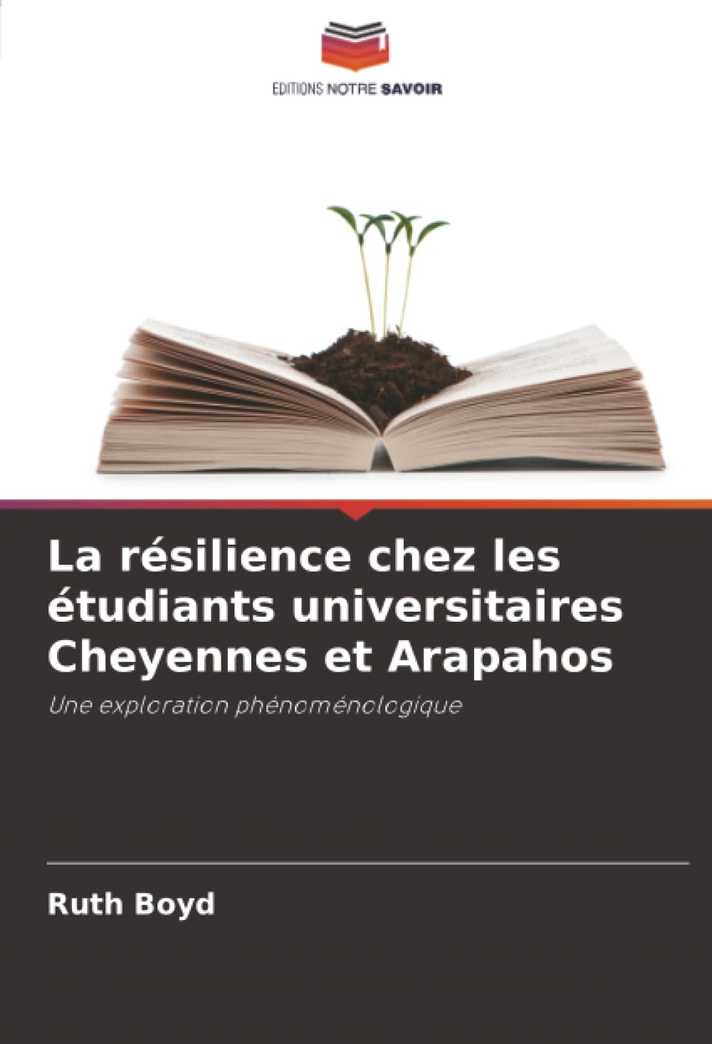 La résilience chez les étudiants universitaires Cheyennes et Arapahos: Une exploration phénoménologique