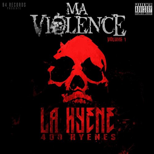 Ma violence, vol. 1 (400 hyènes) [Explicit]