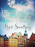 algot ikea baldas  En smålänning eller sin egen lyckas smed (Swedish Edition)