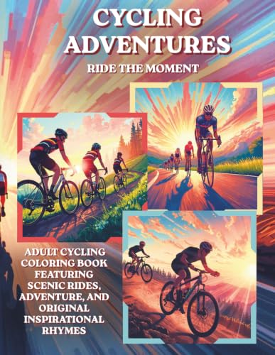 Cycling Adventures: Ride the Moment: An Adult Cycling Coloring Book