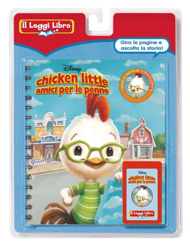 Chicken Little amici per la pelle. Il Leggi Libro. Con cartuccia sonora Chicken Little amici per la pelle. Il Leggi Libro. Con cartuccia sonora
