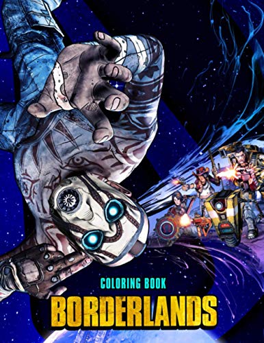  Borderlands Coloring Book: If you\'re a fan of Borderlands, you need to buy this coloring book with amazing coloring pages