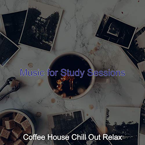 Music for Study Sessions Coffee House Chill Out Relax