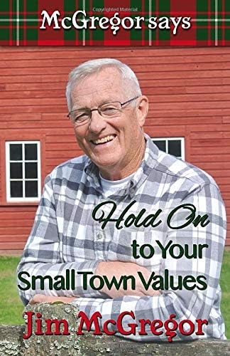 McGregor Says Hold On to Your Small Town Values