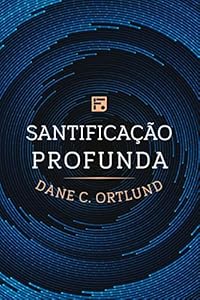 Santificação Profunda