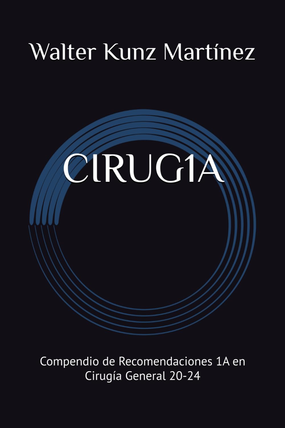 CIRUG1A: Compendio de Recomendaciones 1A en Cirugía General 20-24 (CIRUG1A. Recomendaciones 1A)