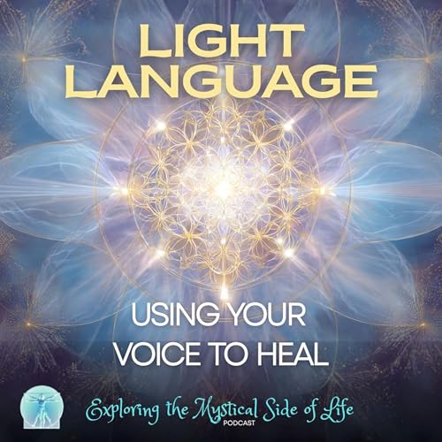 Light Language: Using Your Voice to Heal Podcast Por  arte de portada