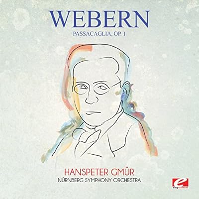 Webern: Passacaglia, Op. 1