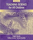 Teaching Science for All Children: Inquiry Lessons for Constructing Understanding (3rd Edition)