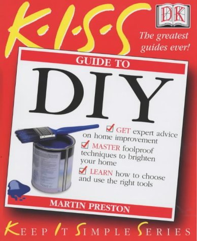 KISS Guide To DIY