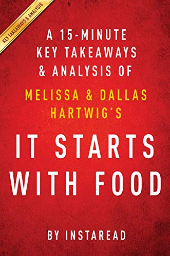 Summary of It Starts With Food: by Melissa and Dallas Hartwig | Includes Analysis