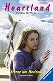  Sterne am Horizont (Heartland - Paradies für Pferde, Band 21)